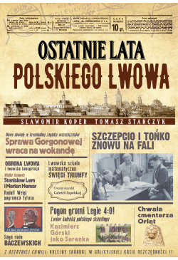 Ostatnie lata polskiego Lwowa