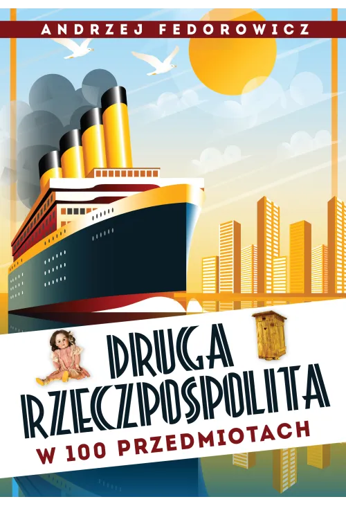 Druga Rzeczpospolita w 100 przedmiotach
