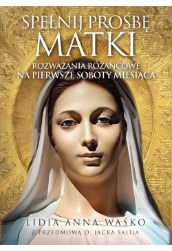 Spełnij prośbę Matki