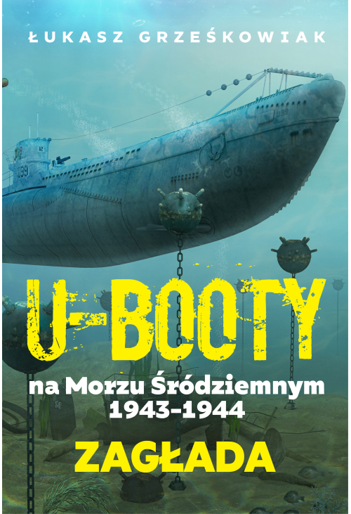 U-Booty na Morzu Śródziemnym 1943-1944. Zagłada