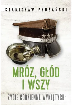 Mróz, głód i wszy