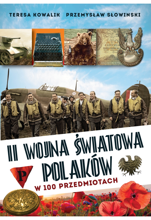 II wojna światowa Polaków w 100 przedmiotach