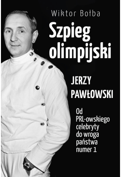 Szpieg olimpijski. Jerzy...