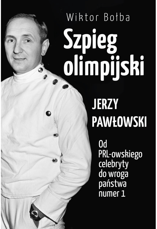 Szpieg olimpijski. Jerzy Pawłowski