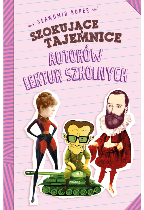 Szokujące tajemnice autorów lektur szkolnych