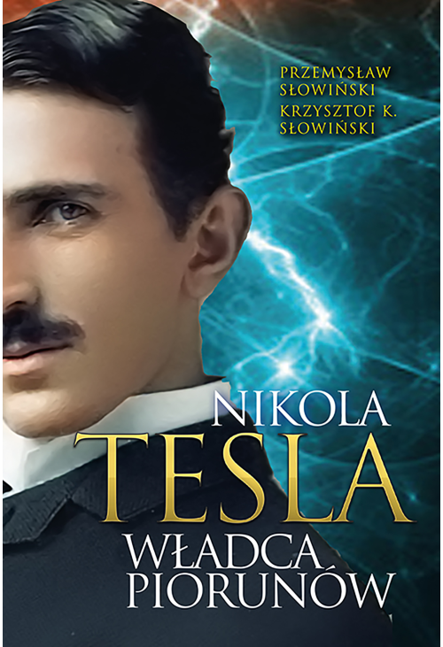 Tesla. Władca piorunów