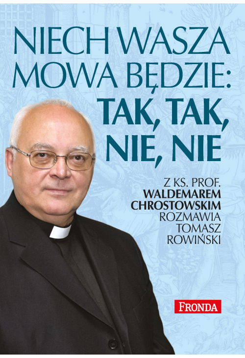 Niech wasza mowa będzie: tak, tak, nie, nie