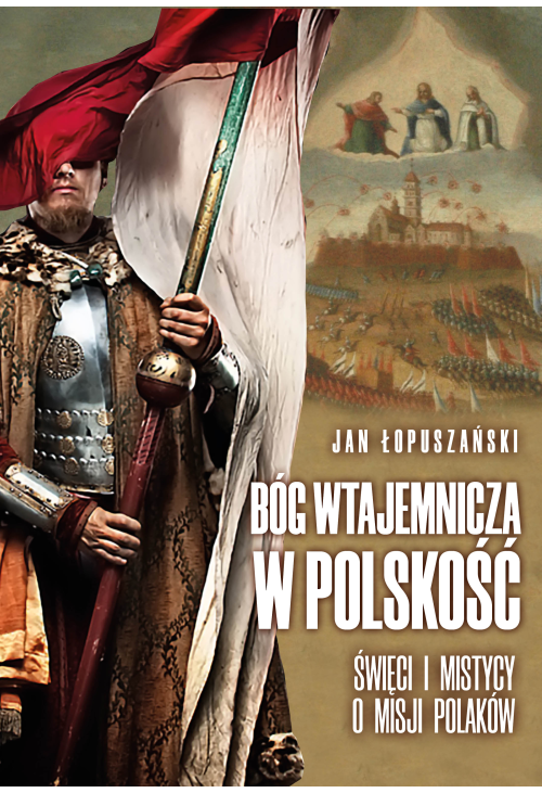 Bóg wtajemnicza w polskość