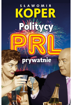 Politycy PRL prywatnie
