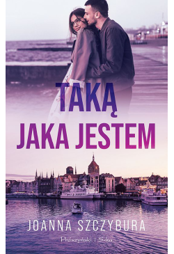 Taką, jaka jestem