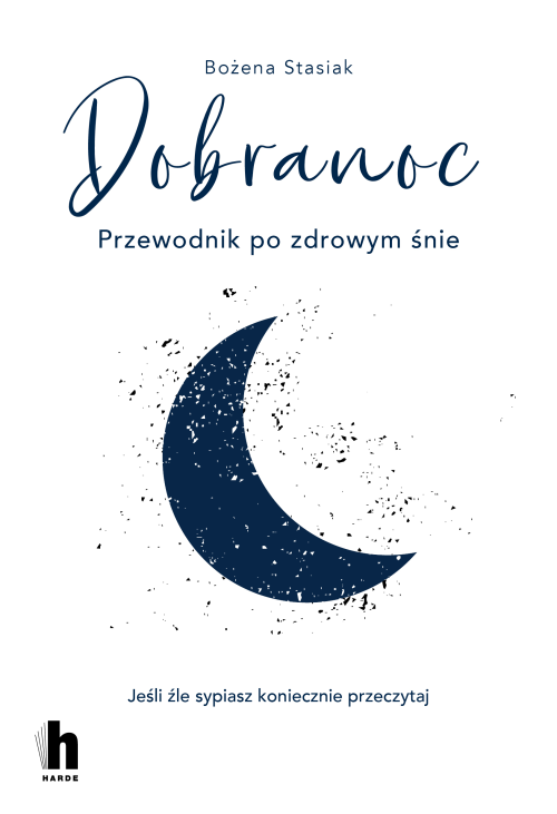 Dobranoc. Przewodnik po zdrowym śnie