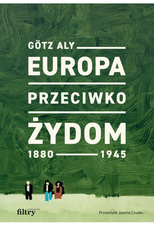 Europa przeciwko Żydom 1880–1945