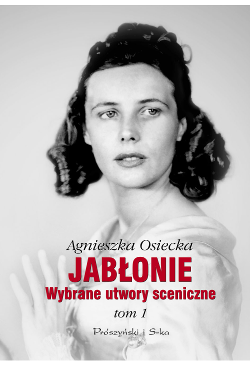 Jabłonie. Wybrane utwory sceniczne. Tom 1