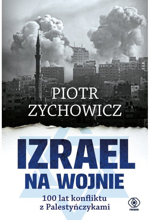 Izrael na wojnie. 100 lat konfliktu z Palestyńczykami