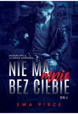 Nie ma mnie bez Ciebie tom. 1