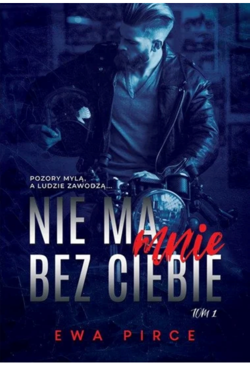 Nie ma mnie bez Ciebie tom. 1