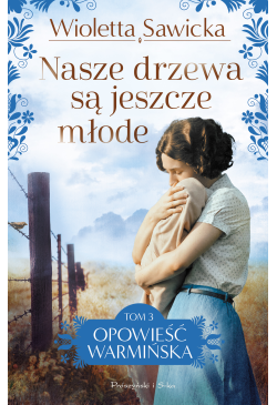Nasze drzewa są jeszcze młode