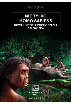 Nie tylko Homo sapiens