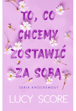 To, co chcemy zostawić za sobą