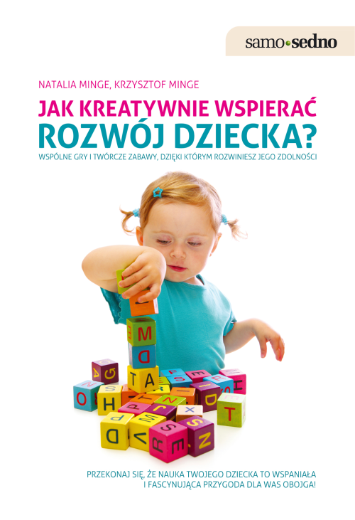 Samo Sedno - Jak kreatywnie wspierać rozwój dziecka?