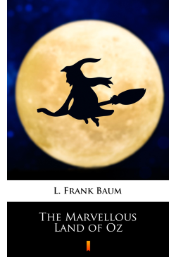 The Marvellous Land of Oz
