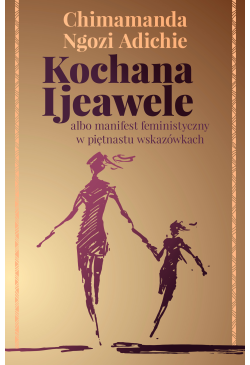 Kochana Ijeawele albo...