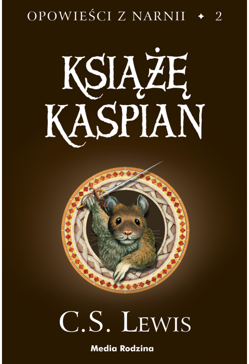 Opowieści z Narnii. Tom 2. Książę Kaspian