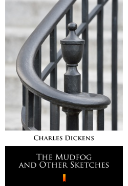 The Mudfog and Other Sketches