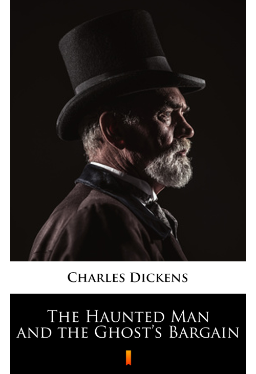 The Haunted Man and the Ghost’s Bargain