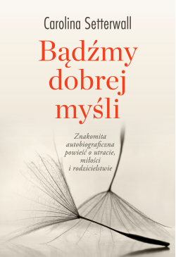 Bądźmy dobrej myśli