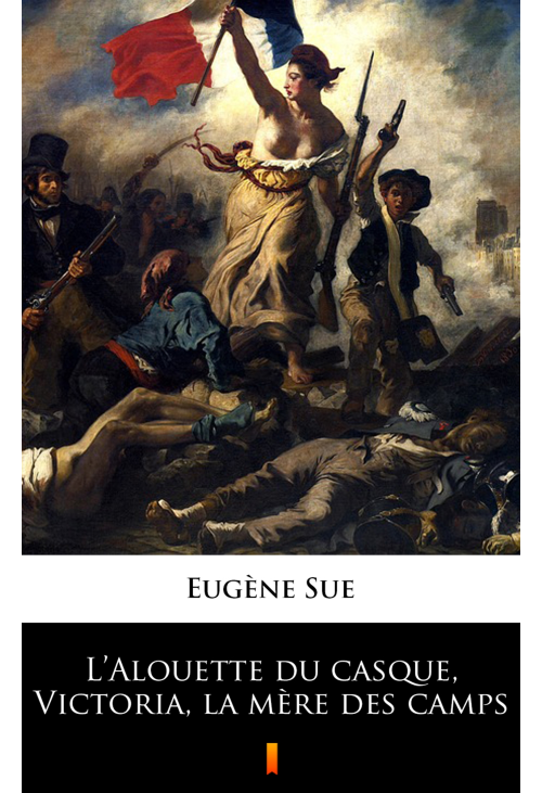 L’Alouette du casque, Victoria, la mère des camps