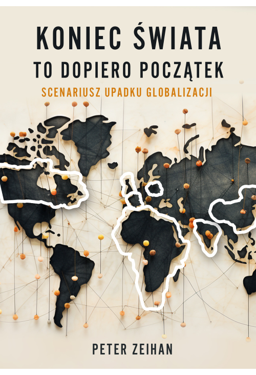 Koniec świata to dopiero początek. Scenariusz upadku globalizacji