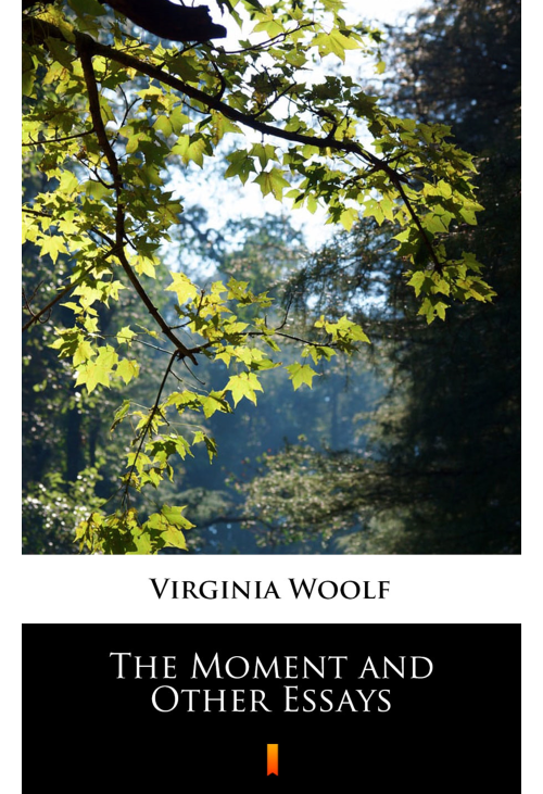 The Moment and Other Essays