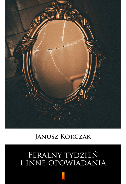 Feralny tydzień i inne opowiadania
