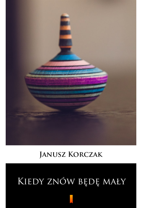 Kiedy znów będę mały