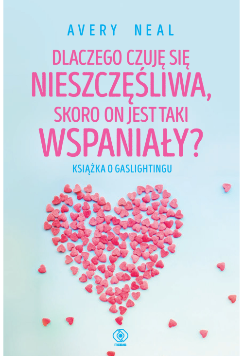 Dlaczego czuję się nieszczęśliwa, skoro on jest taki wspaniały?