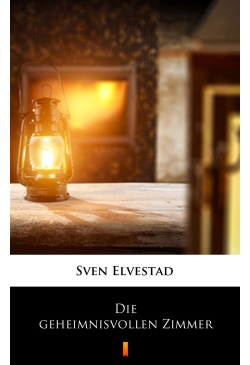 Die geheimnisvollen Zimmer