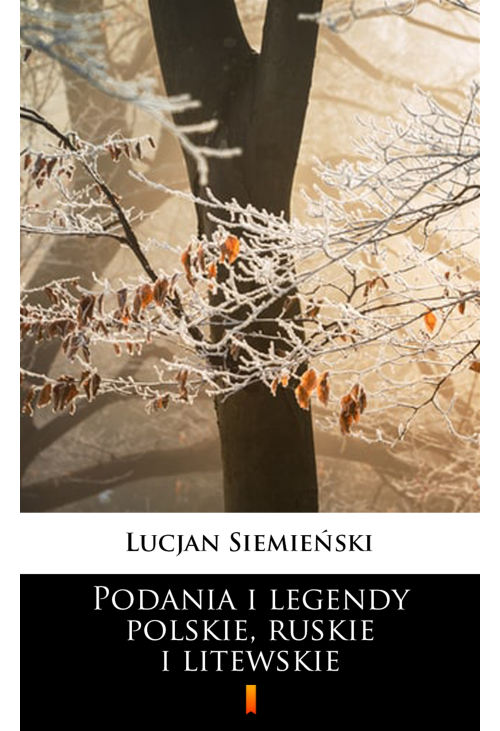 Podania i legendy polskie, ruskie i litewskie