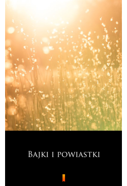 Bajki i powiastki