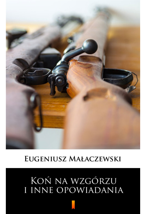 Koń na wzgórzu i inne opowiadania