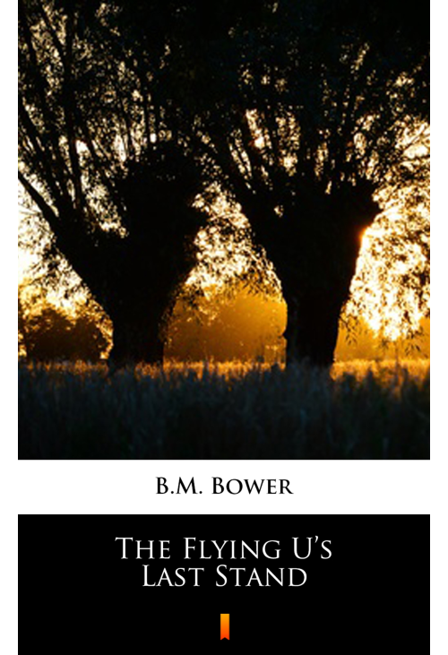 The Flying U’s Last Stand