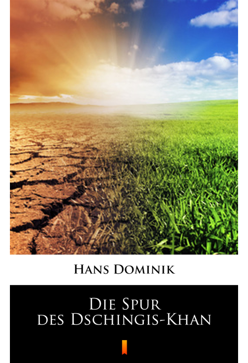 Die Spur des Dschingis-Khan