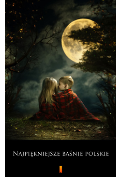 Najpiękniejsze baśnie polskie