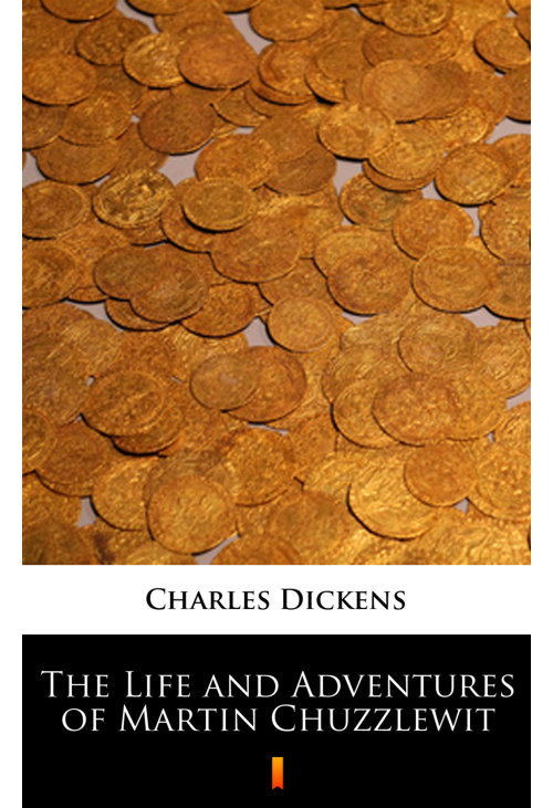 The Life and Adventures of Martin Chuzzlewit