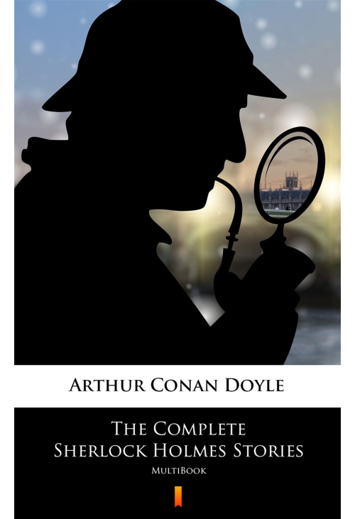 The Complete Sherlock Holmes Stories