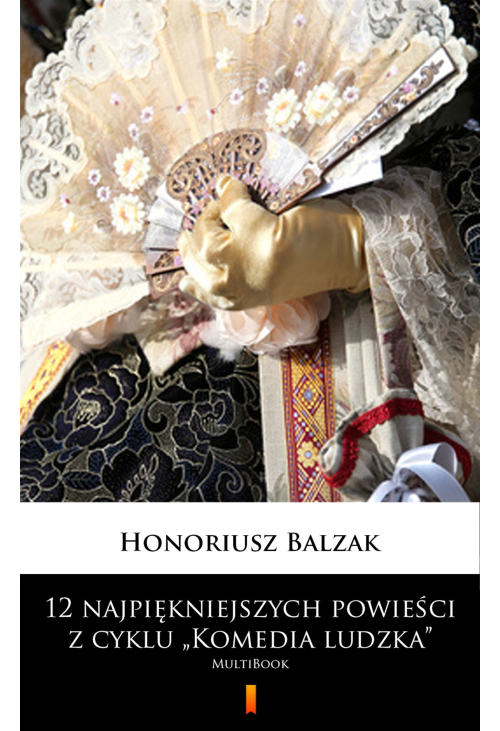 12 najpiękniejszych powieści z cyklu „Komedia ludzka”