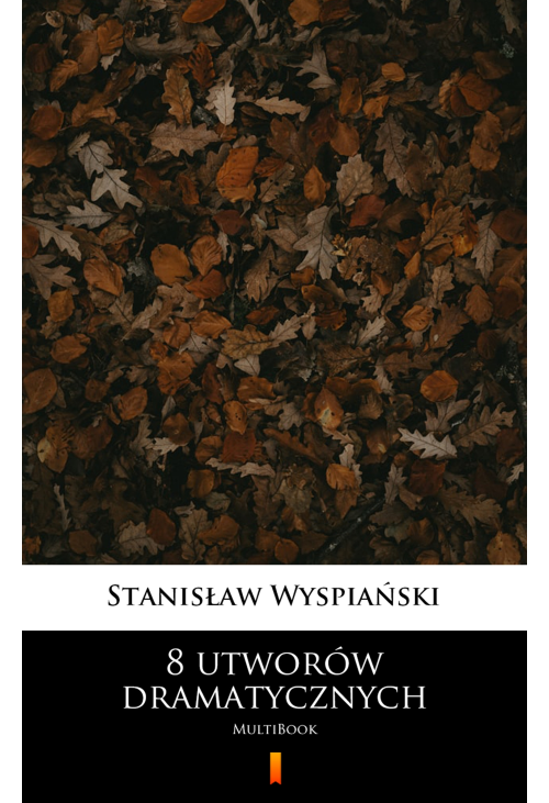 8 utworów dramatycznych