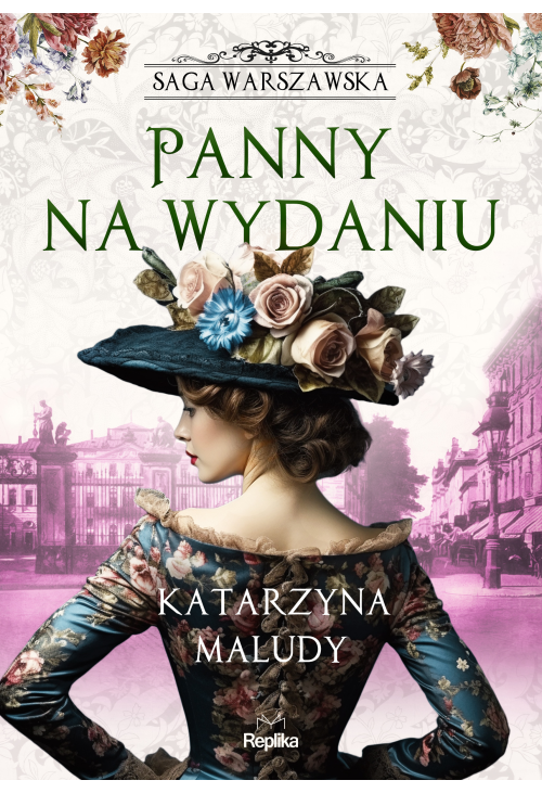 Panny na wydaniu. Saga warszawska, tom 1