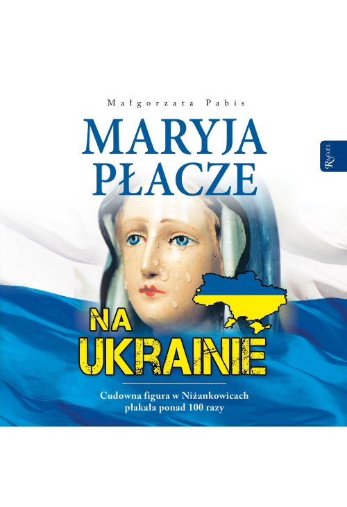 Maryja płacze na Ukrainie