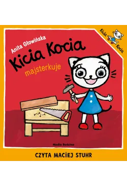 Kicia Kocia majsterkuje 2019